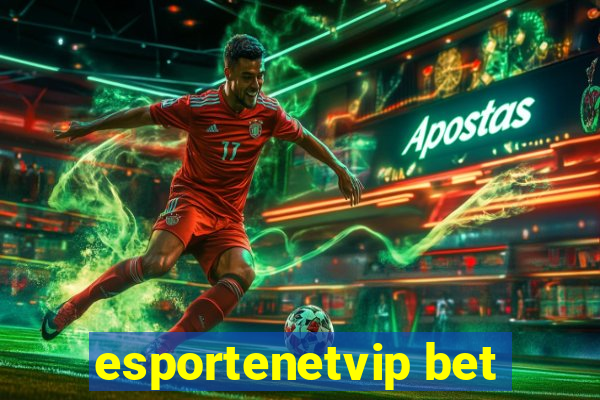 esportenetvip bet